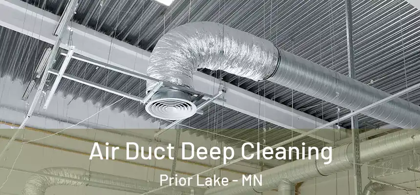  Air Duct Deep Cleaning Prior Lake - MN