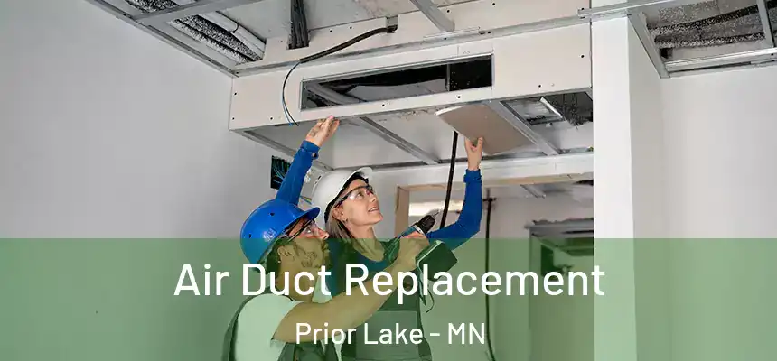 Air Duct Replacement Prior Lake - MN
