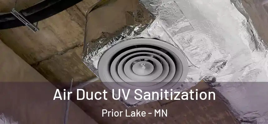 Air Duct UV Sanitization Prior Lake - MN