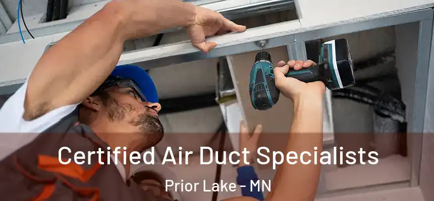  Certified Air Duct Specialists Prior Lake - MN