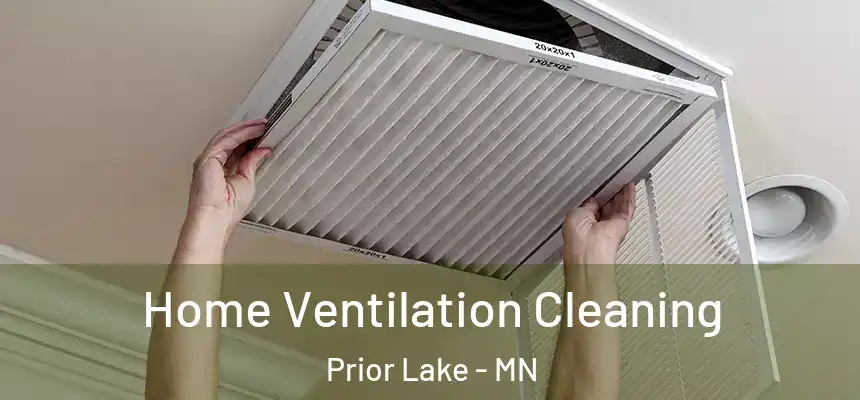  Home Ventilation Cleaning Prior Lake - MN