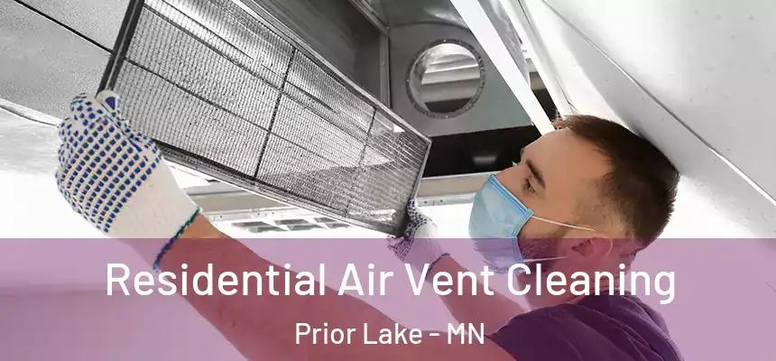 Residential Air Vent Cleaning Prior Lake - MN