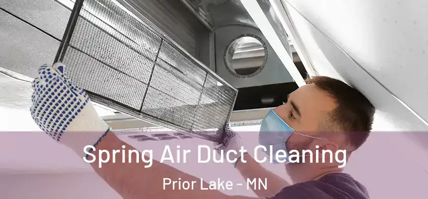 Spring Air Duct Cleaning Prior Lake - MN